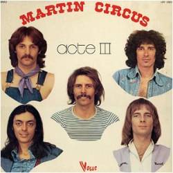 Martin Circus : Acte III
